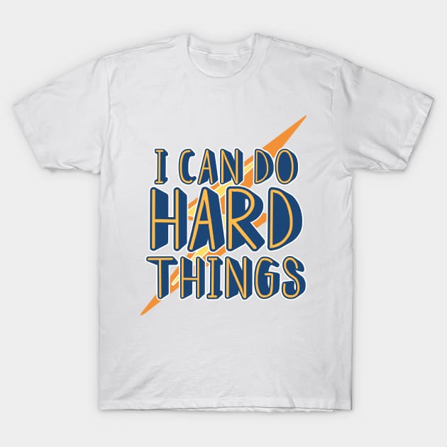 Growth mindset | I can do hard things T-Shirt by SouthPrints